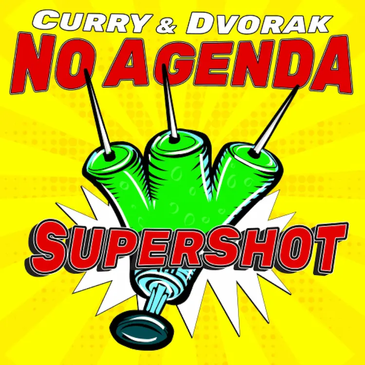 No Agenda Cover – SuperShot